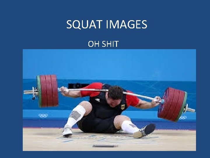SQUAT IMAGES OH SHIT 