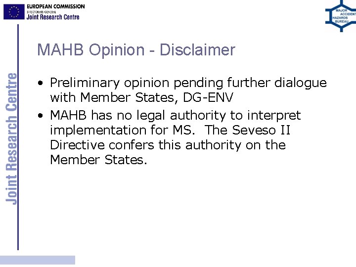 MAHB Opinion - Disclaimer • Preliminary opinion pending further dialogue with Member States, DG-ENV