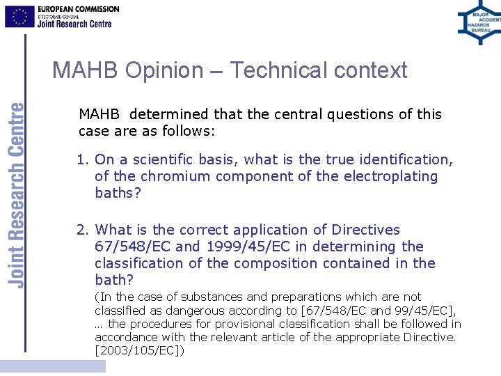 MAHB Opinion – Technical context MAHB determined that the central questions of this case