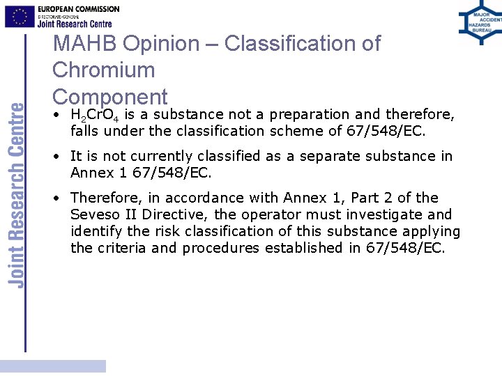 MAHB Opinion – Classification of Chromium Component • H 2 Cr. O 4 is