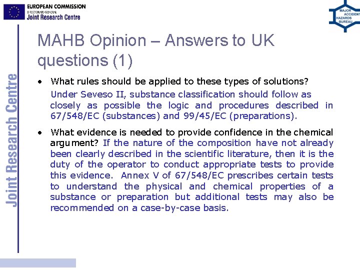 MAHB Opinion – Answers to UK questions (1) • What rules should be applied