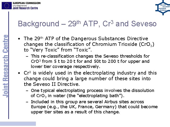 Background – 29 th ATP, Cr 3 and Seveso • The 29 th ATP