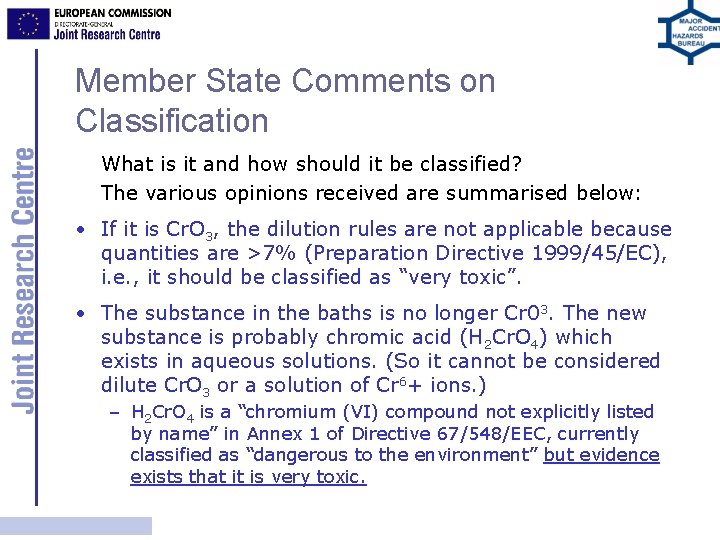 Member State Comments on Classification What is it and how should it be classified?