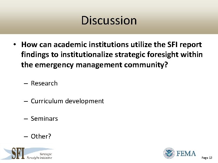 Discussion • How can academic institutions utilize the SFI report findings to institutionalize strategic