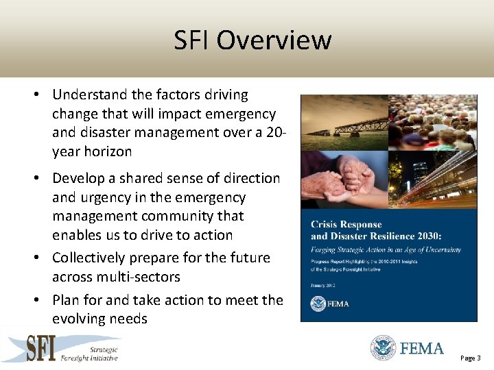 SFI Overview • Understand the factors driving change that will impact emergency and disaster