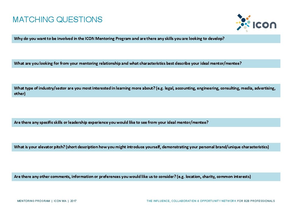MATCHING QUESTIONS Why do you want to be involved in the ICON Mentoring Program