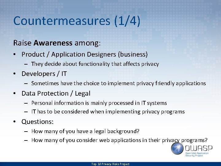 Countermeasures (1/4) Raise Awareness among: • Product / Application Designers (business) – They decide