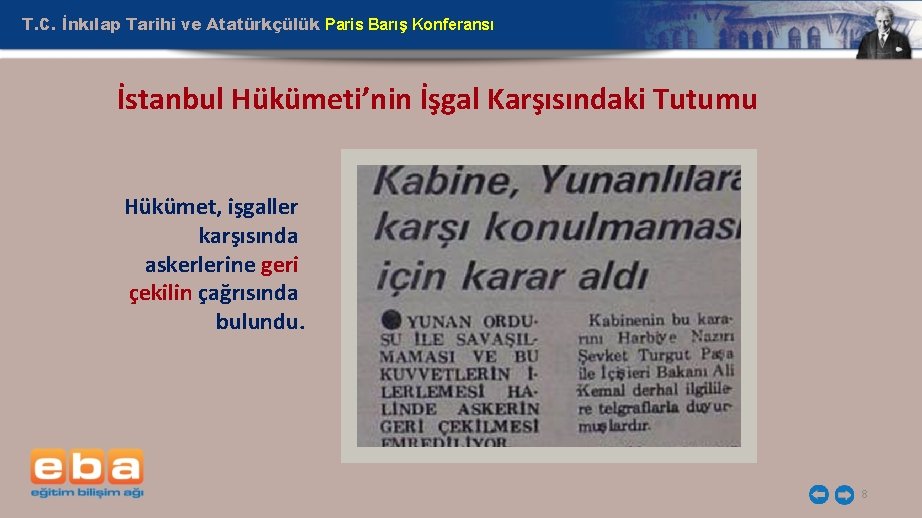 T. C. İnkılap Tarihi ve Atatürkçülük Paris Barış Konferansı İstanbul Hükümeti’nin İşgal Karşısındaki Tutumu