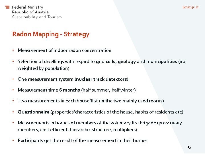 bmnt. gv. at Radon Mapping - Strategy • Measurement of indoor radon concentration •