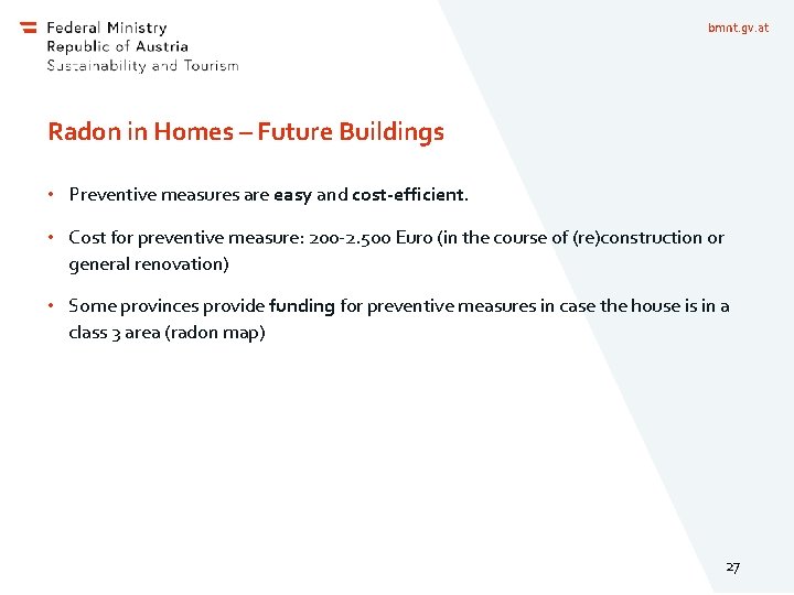 bmnt. gv. at Radon in Homes – Future Buildings • Preventive measures are easy
