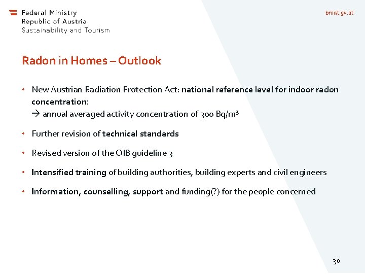 bmnt. gv. at Radon in Homes – Outlook • New Austrian Radiation Protection Act: