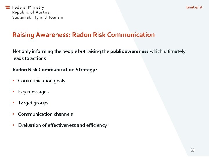 bmnt. gv. at Raising Awareness: Radon Risk Communication Not only informing the people but