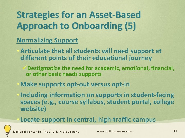 Strategies for an Asset-Based Approach to Onboarding (5) Normalizing Support • Articulate that all