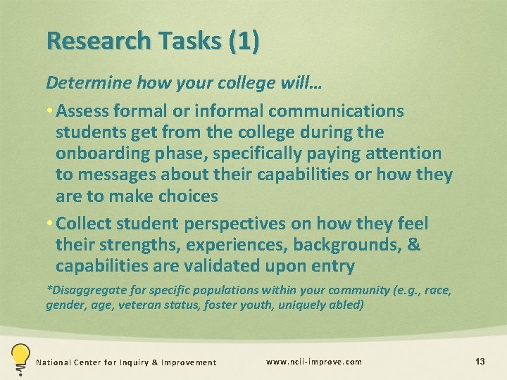 Research Tasks (1) Determine how your college will… • Assess formal or informal communications