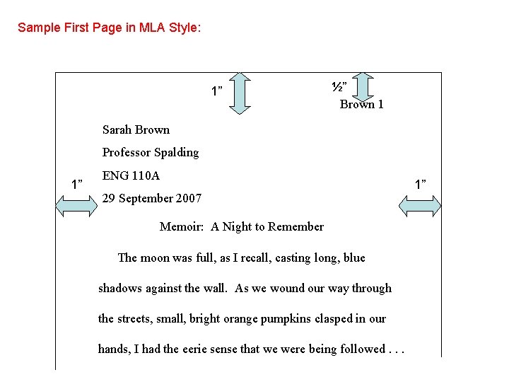 Sample First Page in MLA Style: 1” ½” Brown 1 Sarah Brown Professor Spalding