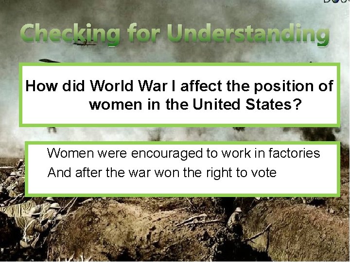 Checking for Understanding How did World War I affect the position of women in