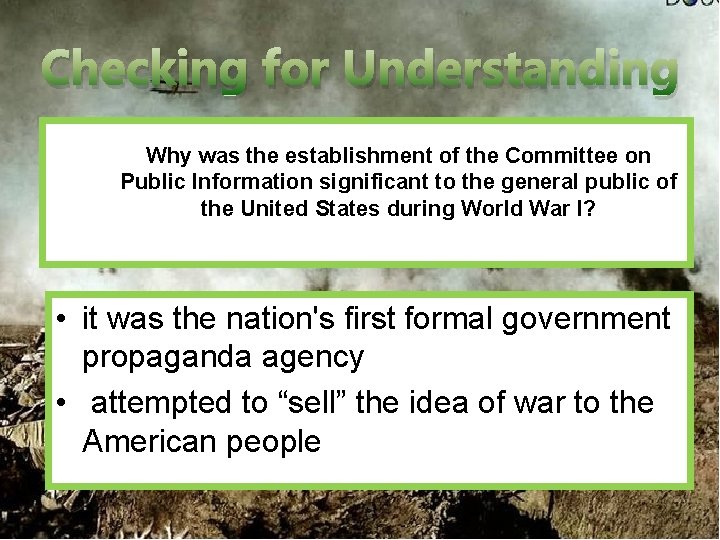 Checking for Understanding Why was the establishment of the Committee on Public Information significant