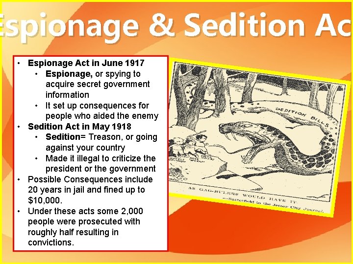 Espionage & Sedition Act Ac • Espionage Act in June 1917 • Espionage, or