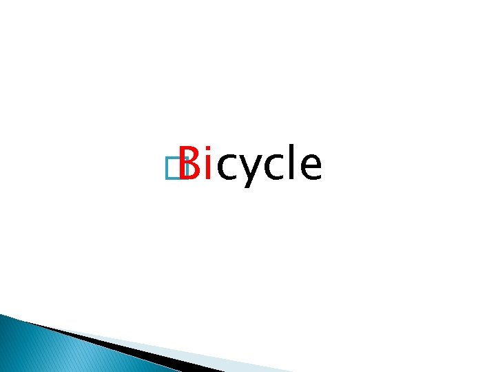 � Bicycle 