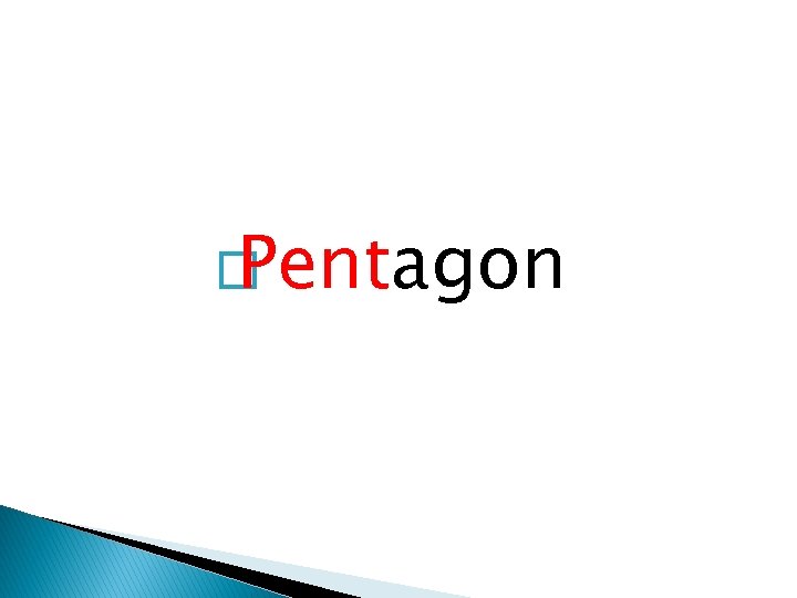 � Pentagon 