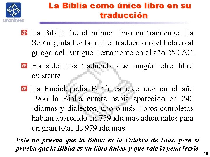 La Biblia como único libro en su traducción La Biblia fue el primer libro