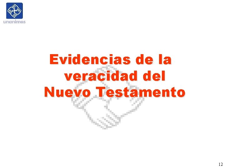 Evidencias de la veracidad del Nuevo Testamento 12 