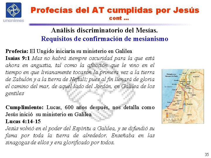 Profecías del AT cumplidas por Jesús cont … Análisis discriminatorio del Mesías. Requisitos de
