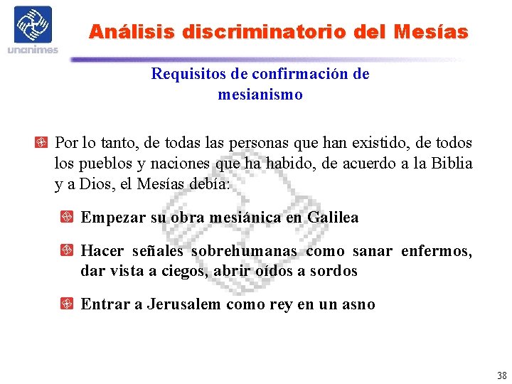Análisis discriminatorio del Mesías Requisitos de confirmación de mesianismo Por lo tanto, de todas