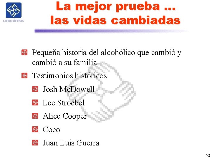 La mejor prueba … las vidas cambiadas Pequeña historia del alcohólico que cambió y