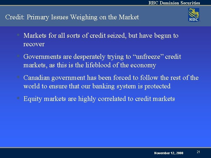 RBC Dominion Securities Credit: Primary Issues Weighing on the Market • Markets for all