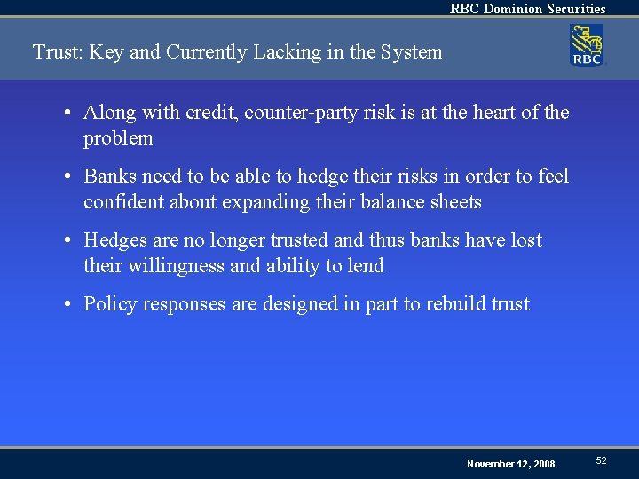 RBC Dominion Securities Trust: Key and Currently Lacking in the System • Along with