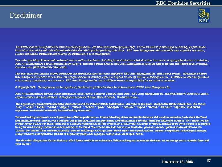 RBC Dominion Securities Disclaimer This information has been provided by RBC Asset Management Inc.