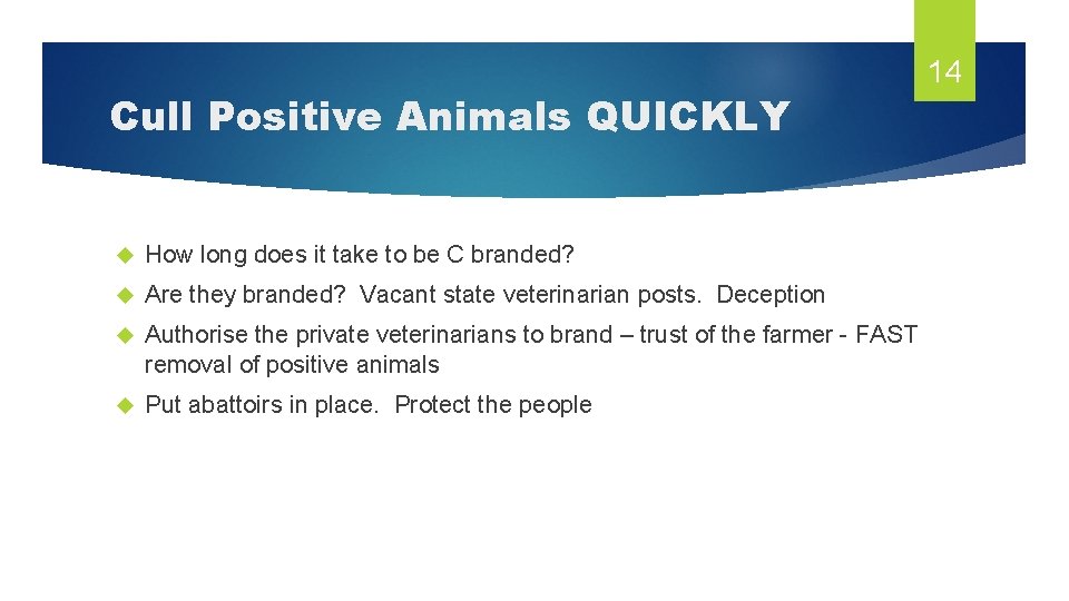 Cull Positive Animals QUICKLY How long does it take to be C branded? Are