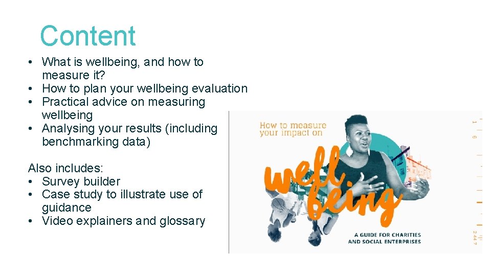 Content • What is wellbeing, and how to measure it? • How to plan