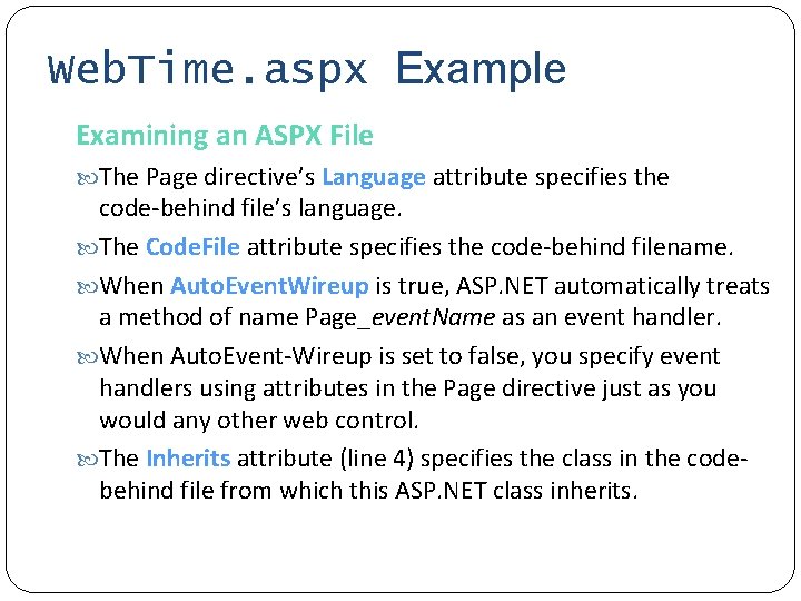 Web. Time. aspx Example Examining an ASPX File The Page directive’s Language attribute specifies