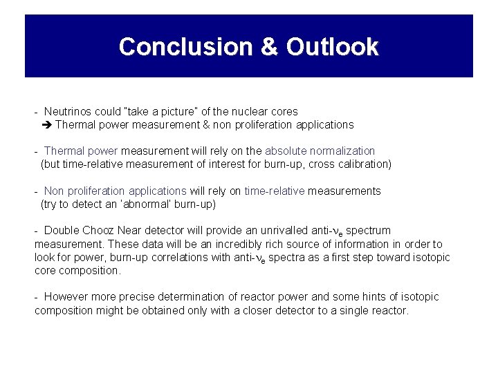 Conclusion & Outlook - Neutrinos could “take a picture” of the nuclear cores Thermal