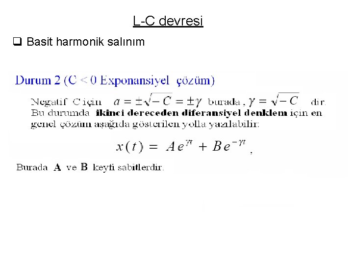 L-C devresi q Basit harmonik salınım 