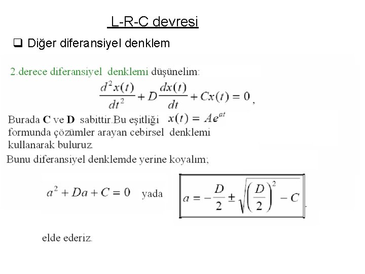 L-R-C devresi q Diğer diferansiyel denklem 