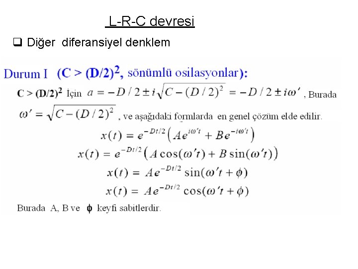 L-R-C devresi q Diğer diferansiyel denklem 