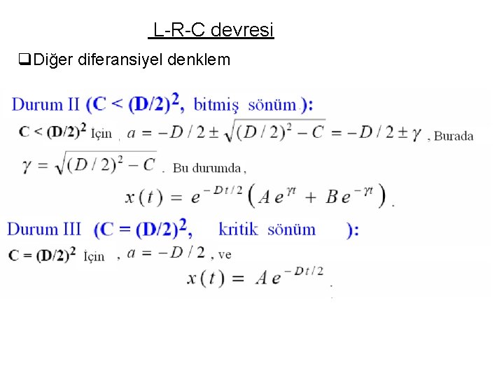 L-R-C devresi q. Diğer diferansiyel denklem 