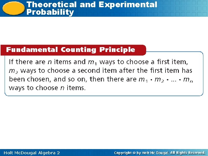 Theoretical and Experimental Probability Holt Mc. Dougal Algebra 2 Theoretical and Experimental Probability Holt Mc. Dougal Algebra 2