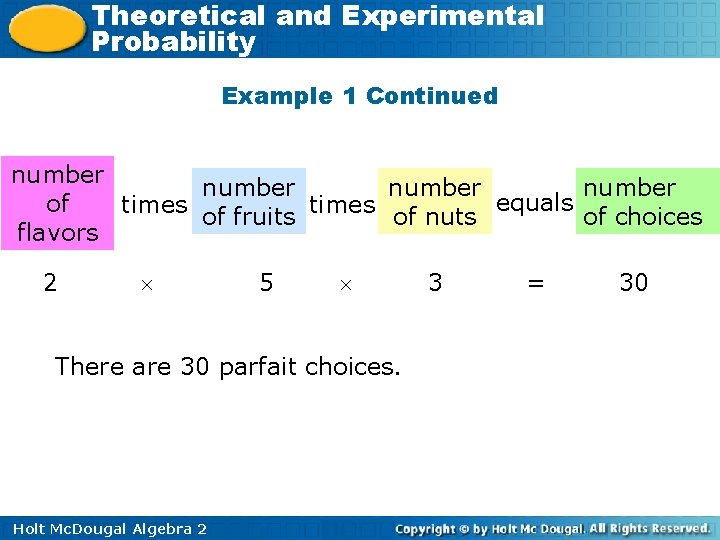Theoretical and Experimental Probability Example 1 Continued number of times of fruits times of