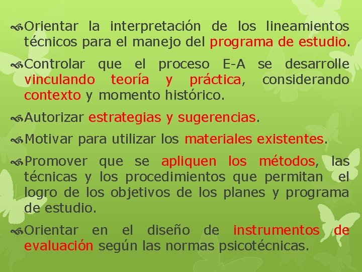  Orientar la interpretación de los lineamientos técnicos para el manejo del programa de