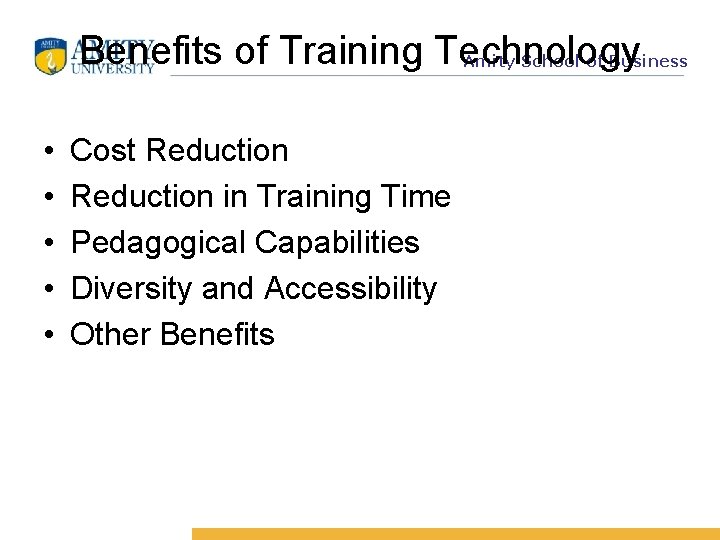 Benefits of Training Technology Amity School of Business • • • Cost Reduction in