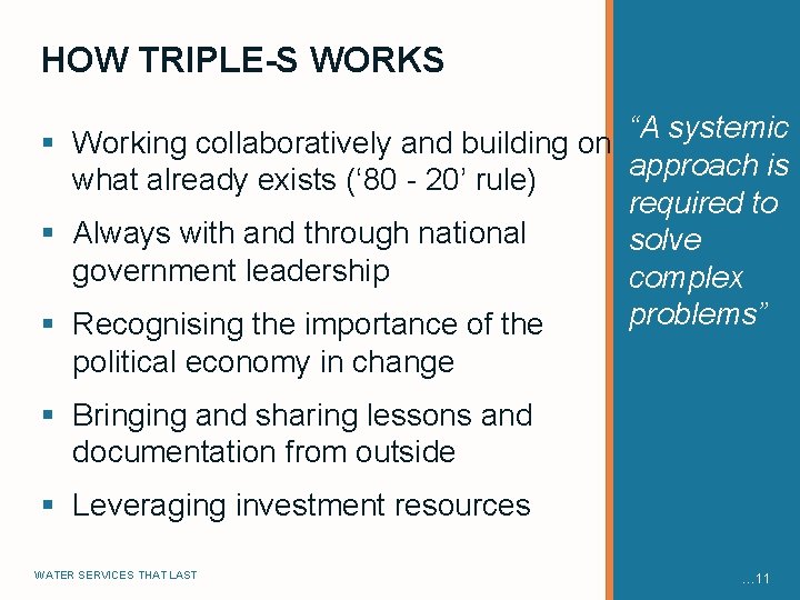 HOW TRIPLE-S WORKS § Working collaboratively and building on what already exists (‘ 80