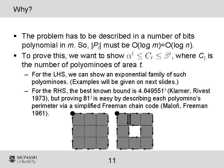 Why? § The problem has to be described in a number of bits polynomial