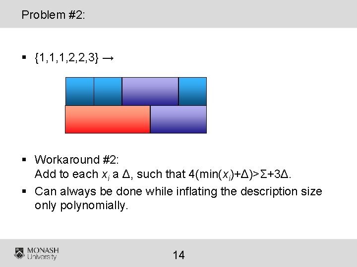Problem #2: § {1, 1, 1, 2, 2, 3} → § Workaround #2: Add