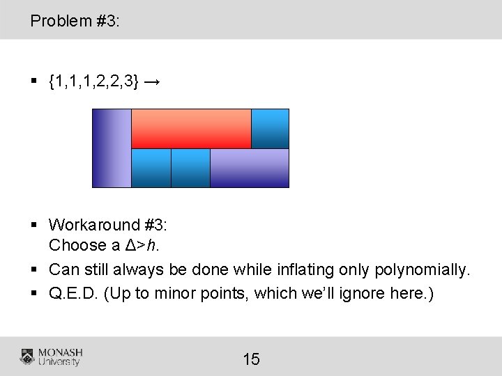 Problem #3: § {1, 1, 1, 2, 2, 3} → § Workaround #3: Choose