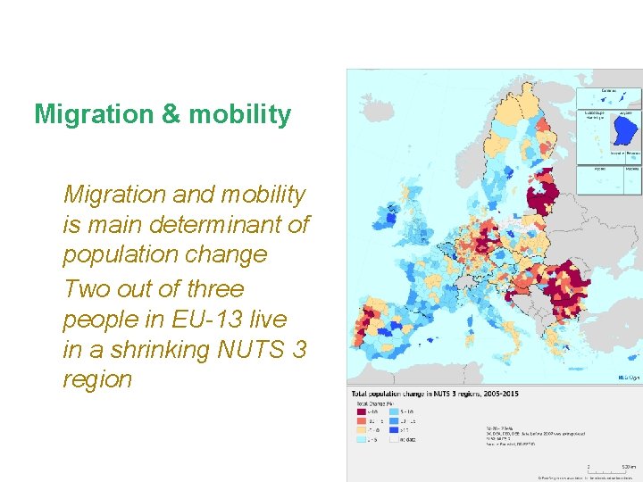 Migration & mobility • Migration and mobility is main determinant of population change •