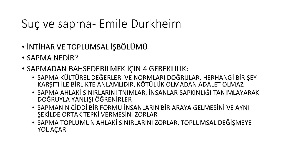 Suç ve sapma- Emile Durkheim • İNTİHAR VE TOPLUMSAL İŞBÖLÜMÜ • SAPMA NEDİR? •